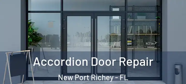  Accordion Door Repair New Port Richey - FL
