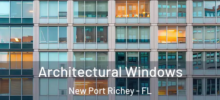  Architectural Windows New Port Richey - FL