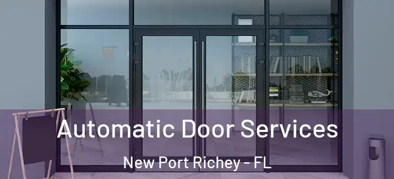  Automatic Door Services New Port Richey - FL