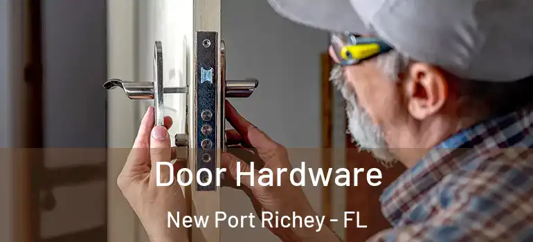  Door Hardware New Port Richey - FL