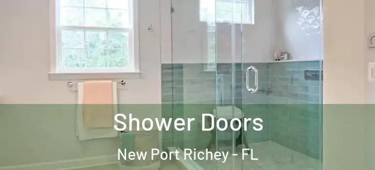  Shower Doors New Port Richey - FL