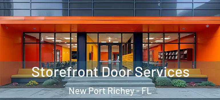  Storefront Door Services New Port Richey - FL