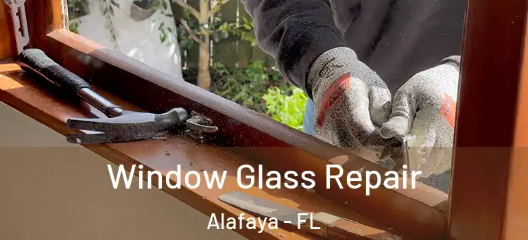 Window Glass Repair Alafaya - FL